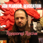 Ash Pearson of Revocation swung by Roppongi Rocks
